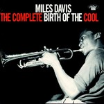 Miles Davis, The Complete Birth Of The Cool