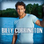 Billy Currington, Doin' Somethin' Right mp3