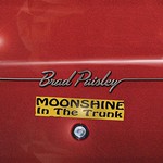 Brad Paisley, Moonshine in the Trunk mp3