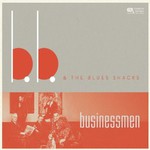 B.B. & The Blues Shacks, Businessmen