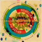 Gilles Peterson, Sonzeira: Brasil Bam Bam Bam mp3