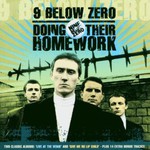 Nine Below Zero, Doing Their Homework