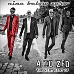 Nine Below Zero, A To Zed: The Very Best Of