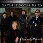 Gaither Vocal Band, Greatly Blessed