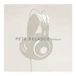 Pete Belasco, Deeper mp3