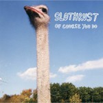 Slothrust, Of Course You Do mp3