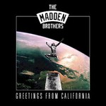 The Madden Brothers, Greetings From California