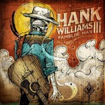 Hank Williams III, Ramblin' Man