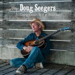 Doug Seegers, Going Down To The River mp3
