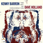 Kenny Barron & Dave Holland, The Art Of Conversation