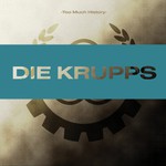 Die Krupps, Too Much History mp3