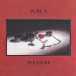 Pure X, Pleasure mp3