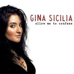 Gina Sicilia, Allow Me To Confess
