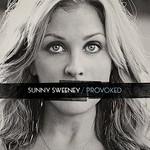 Sunny Sweeney, Provoked