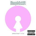 Limp Bizkit, Greatest Hitz