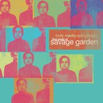 Savage Garden, Truly Madly Completely mp3