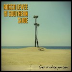 Rosco Levee & The Southern Slide, Get It While You Can mp3