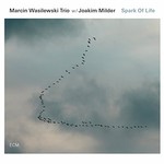 Marcin Wasilewski Trio & Joakim Milder, Spark of Life mp3