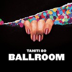 Tahiti 80, Ballroom
