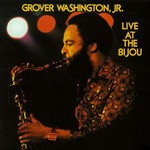 Grover Washington, Jr., Live At The Bijou