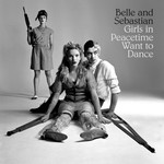 Belle and Sebastian, Girls in Peacetime Want to Dance mp3