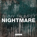 Timmy Trumpet, Nightmare