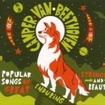 Camper Van Beethoven, Popular Songs Of Great Enduring Strength And Beauty