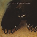 JD McPherson, Let the Good Times Roll mp3