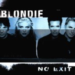 Blondie, No Exit