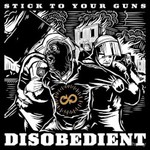Stick to Your Guns, Disobedient