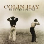 Colin Hay, Next Year People mp3