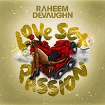 Raheem DeVaughn, Love Sex Passion mp3