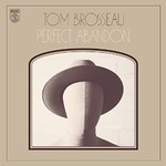 Tom Brosseau, Perfect Abandon