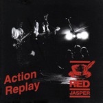 Red Jasper, Action Replay