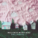 Melanie Martinez, Dollhouse