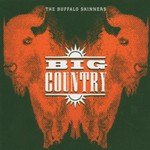 Big Country, The Buffalo Skinners
