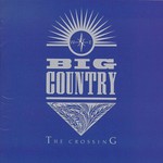 Big Country, The Crossing mp3
