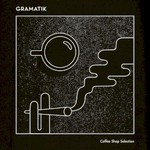 Gramatik, Coffee Shop Selection