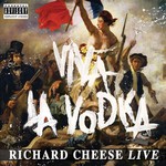 Richard Cheese, Viva La Vodka