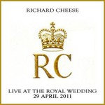 Richard Cheese, Live At The Royal Wedding mp3