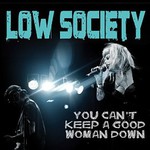 Low Society, You Can't Keep A Good Woman Down
