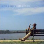 Kirk Whalum, Into My Soul mp3