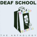 Deaf School, What a Way to End It All: The Anthology mp3