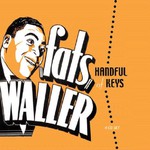 Fats Waller, Handful of Keys