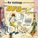 Ry Cooder, The Ry Cooder Anthology: The UFO Has Landed