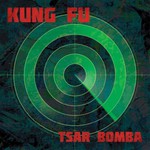 Kung Fu, Tsar Bomba mp3