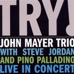 John Mayer Trio, Try! mp3