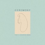 Ceremony, The L-Shaped Man mp3