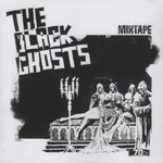 The Black Ghosts, Mixtape mp3
