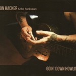Ron Hacker and the Hacksaws, Goin' Down Howlin' mp3